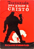 TORTURADO POR AMOR A CRISTO.