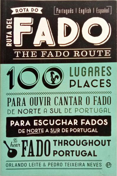 ROTA DO FADO. RUTA DEL FADO. THE FADO ROUTE. [1.ª EDIÇÃO]