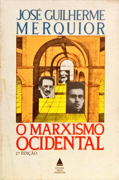 O MARXISMO OCIDENTAL. [2.ª EDIÇÃO]