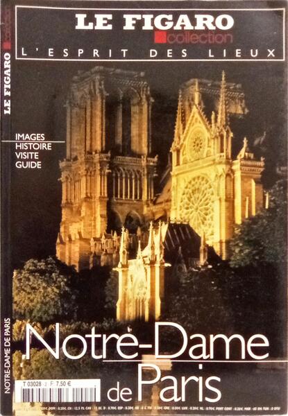 NOTRE-DAME DE PARIS: IMAGES, HISTOIRE, VISITE, GUIDE.