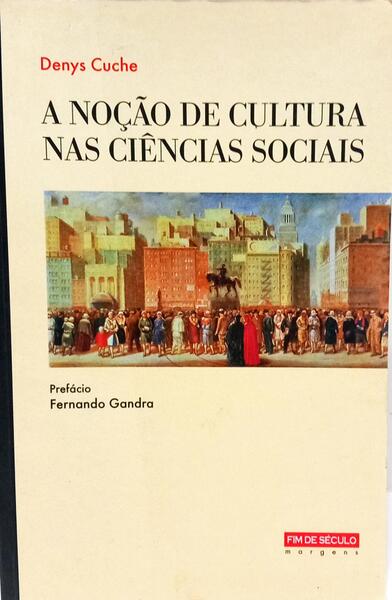 A NOÇÃO DE CULTURA NAS CIÊNCIAS SOCIAIS.