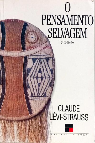 O PENSAMENTO SELVAGEM. [2.ª EDIÇÃO.]