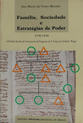 FAMÍLIA, SOCIEDADE E ESTRATÉGIAS DE PODER (1750-1830).