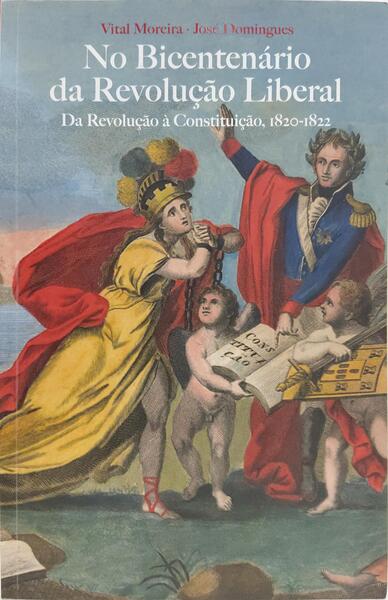 NO BICENTENÁRIO DA REVOLUÇÃO LIBERAL. [2 VOLS.]