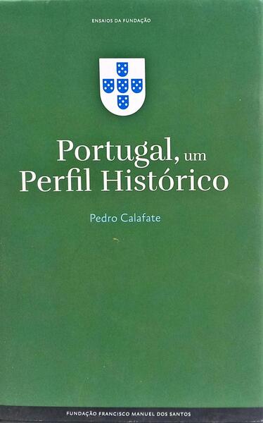 PORTUGAL, UM PERFIL HISTÓRICO.