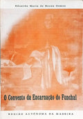 O CONVENTO DA ENCARNAÇÃO DO FUNCHAL: SUBSÍDIOS PARA A SUA HISTÓRIA 1660-1777.