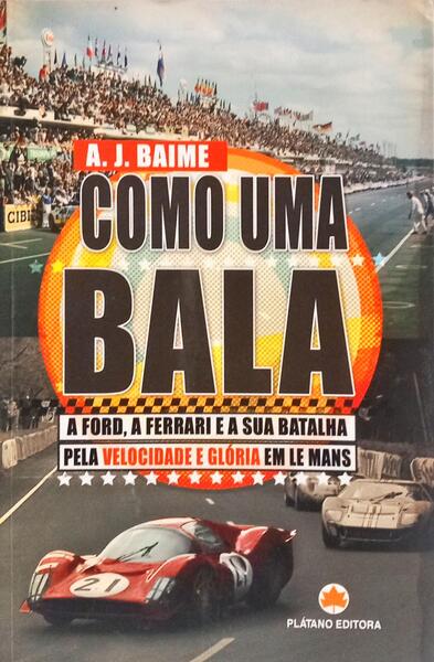 COMO UMA BALA, A FORD, A FERRARI E A SUA BATALHA PELA VELOCIDADE E GLÓRIA EM LEMANS.