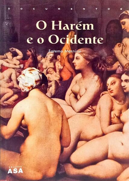 O HARÉM E O OCIDENTE. [1.ª EDIÇÃO]
