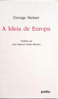 A IDEIA DE EUROPA. [3.ª EDIÇÃO]