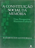 A CONSTITUIÇÃO SOCIAL DA MEMÓRIA.