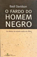 O FARDO DO HOMEM NEGRO. [CHÁ DE CAXINDE]