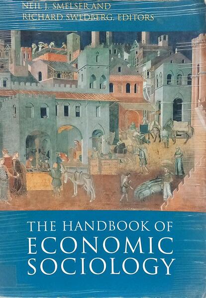 THE HANDBOOK OF ECONOMIC SOCIOLOGY.