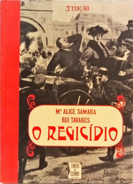 O REGICÍDIO. [3.ª EDIÇÃO]
