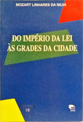 DO IMPÉRIO DA LEI ÀS GRANDES DA CIDADE.