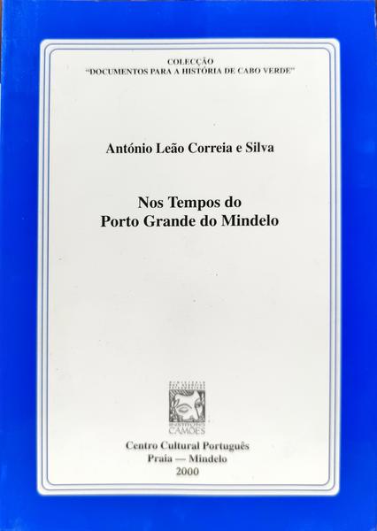 NOS TEMPOS DO PORTO GRANDE DO MINDELO.