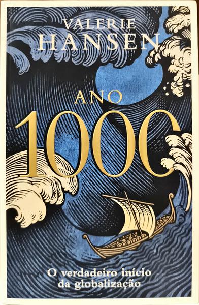 ANO 1000, O VERDADEIRO INÍCIO DA GLOBALIZAÇÃO.