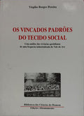 OS VINCADOS PADRÕES DO TECIDO SOCIAL.