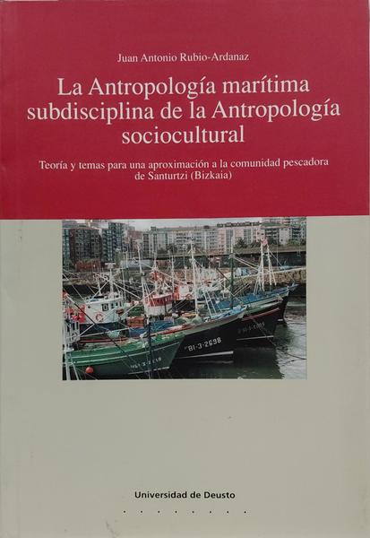LA ANTROPOLOGÍA MARÍTIMA SUBDISCIPLINA DE LA ANTROPOLOGÍA SOCIOCULTURAL.