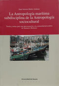 LA ANTROPOLOGÍA MARÍTIMA SUBDISCIPLINA DE LA ANTROPOLOGÍA SOCIOCULTURAL.