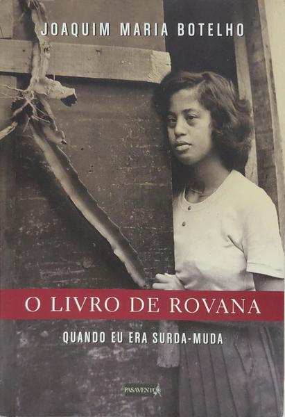 O LIVRO DE ROVANA: QUANDO EU ERA SURDA-MUDA.