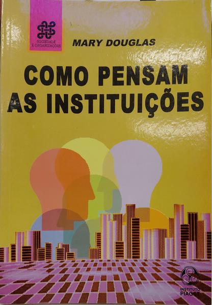 COMO PENSAM AS INSTITUIÇÕES.