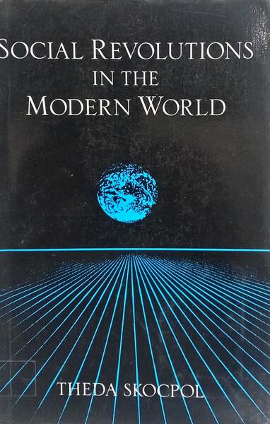 SOCIAL REVOLUTIONS IN THE MODERN WORLD.