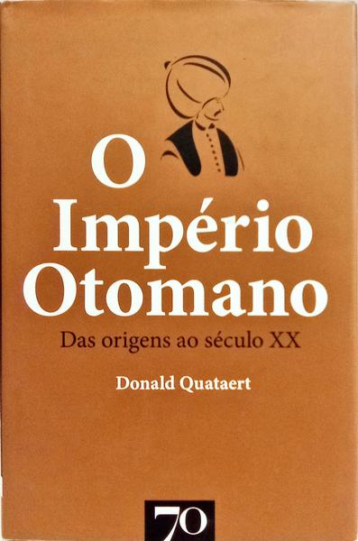 O IMPÉRIO OTOMANO.