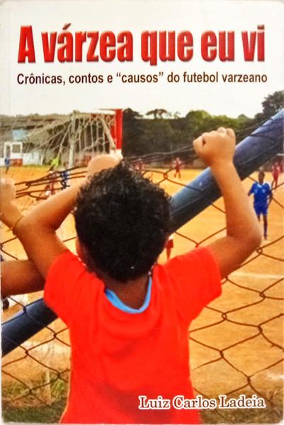 A VÁRZEA QUE EU VI. [DEDICATÓRIA DO AUTOR]