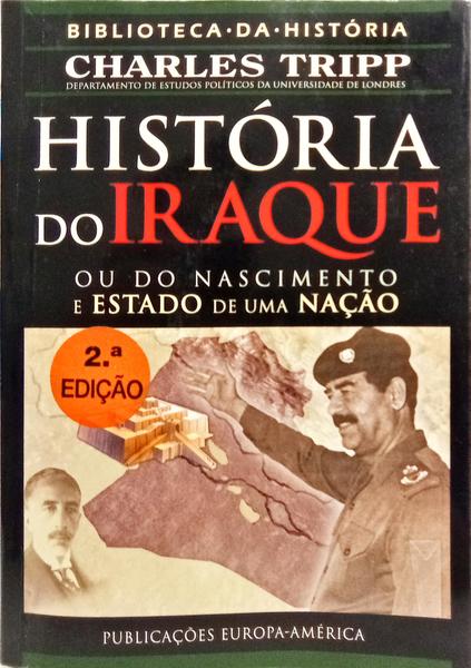 HISTÓRIA DO IRAQUE. [2.ª EDIÇÃO]