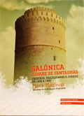 SALÓNICA, CIDADE DE FANTASMAS. [1.ª EDIÇÃO]