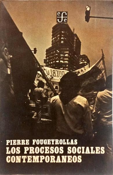 LOS PROCESOS SOCIALES CONTEMPORÁNEOS.