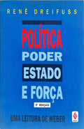 POLÍTICA, PODER, ESTADO E FORÇA: UMA LEITURA DE WEBER. [2.ª EDIÇÃO]
