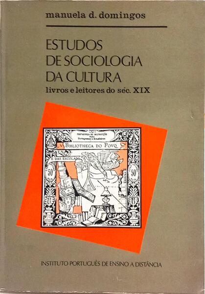 ESTUDOS DE SOCIOLOGIA DA CULTURA: LIVROS E LEITORES DO SÉC. XIX.