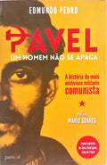 PAVEL: UM HOMEM NÃO SE APAGA. [1.ª EDIÇÃO]