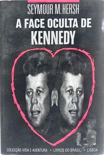 A FACE OCULTA DE KENNEDY.