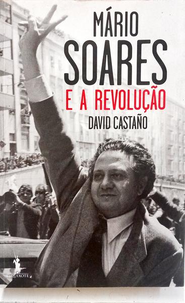 MÁRIO SOARES E A REVOLUÇÃO. [1.ª EDIÇÃO]