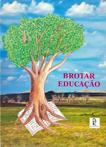 BROTAR EDUCAÇÃO: HISTÓRIA DA BROTÉRIA E DA EVOLUÇÃO DO SEU PENSAMENTO PEDAGÓGICO (1902-1996).