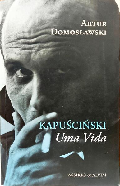 KAPUSCINSKI, UMA VIDA.