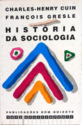 HISTÓRIA DA SOCIOLOGIA. [1.ª EDIÇÃO]