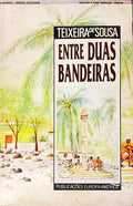 ENTRE DUAS BANDEIRAS.