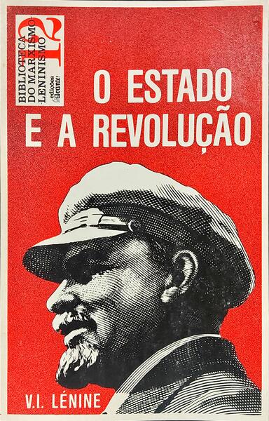 O ESTADO E A REVOLUÇÃO.