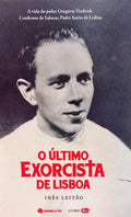 O ÚLTIMO EXORCISTA DE LISBOA. [1.ª EDIÇÃO]