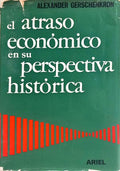 EL ATRASO ECONOMICO EN SU PERSPECTIVA HISTORICA.