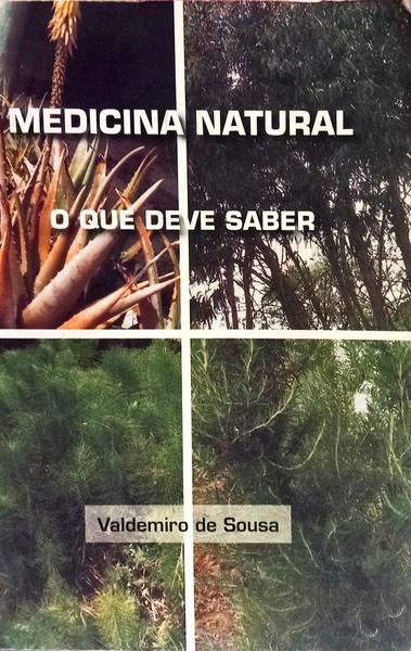 MEDICINA NATURAL: O QUE DEVE SABER.