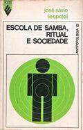 ESCOLA DE SAMBA, RITUAL E SOCIEDADE.