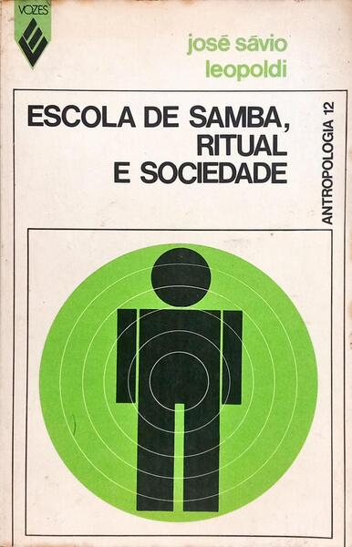 ESCOLA DE SAMBA, RITUAL E SOCIEDADE.