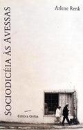 SOCIODICÉIA ÀS AVESSAS.