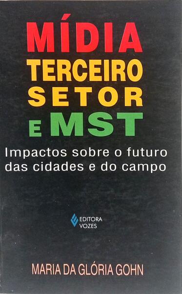 MÍDIA, TERCEIRO SETOR E MST.