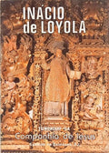 INÁCIO DE LOYOLA, FUNDADOR DA COMPANHIA DE JESUS.