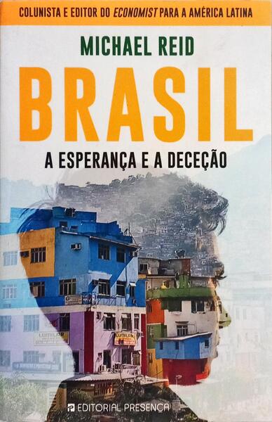 BRASIL, A ESPERANÇA E A DECEÇÃO.